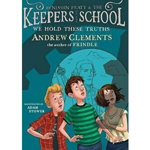 We Hold These Truths, Hardcover - Andrew Clements imagine