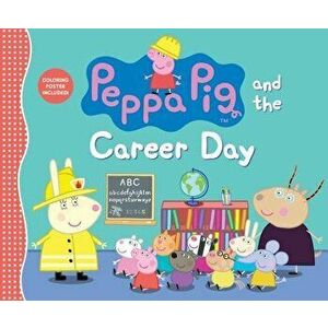 Peppa Pig and the Career Day, Hardcover - Candlewick Press imagine