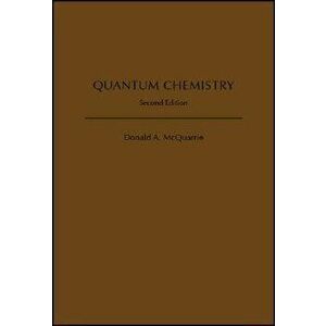 Quantum Chemistry, 2nd Edition, Hardcover (2nd Ed.) - Donald a. McQuarrie imagine