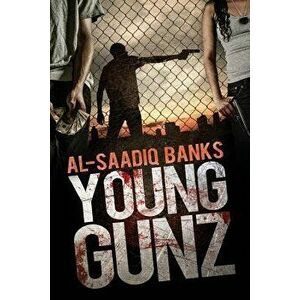 Young Gunz, Paperback - Al-Saadiq Banks imagine