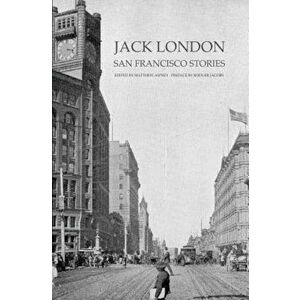 Jack London: San Francisco Stories, Paperback - Jack London imagine