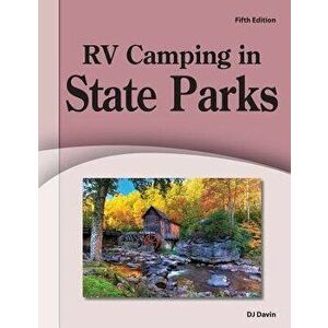 RV Camping in State Parks, Paperback - D. J. Davin imagine