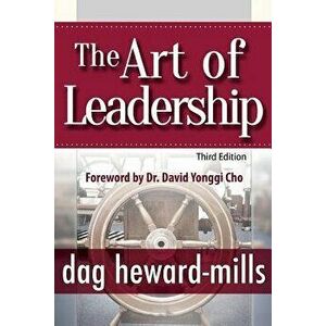 The Art of Leadership - 3rd Edition, Paperback (3rd Ed.) - Dag Heward-Mills imagine