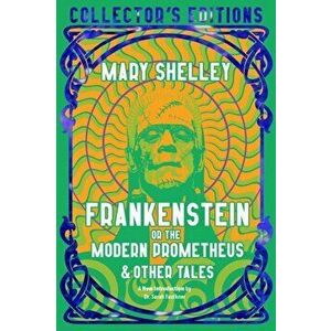 Frankenstein, or The Modern Prometheus, Hardback - Mary Shelley imagine