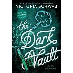 The Dark Vault: Unlock the Archive, Paperback - Victoria Schwab imagine