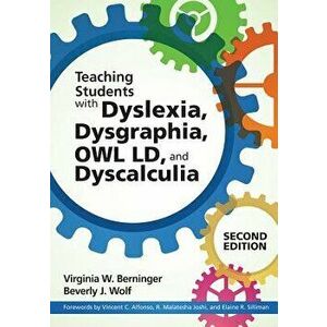Teaching Students with Dyslexia, Dysgraphia, Owl LD, and Dyscalculia, Paperback - Berninger, Virginia W. imagine