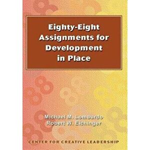 Eighty-Eight Assignments for Development in Place, Paperback - Michael M. Lombardo imagine