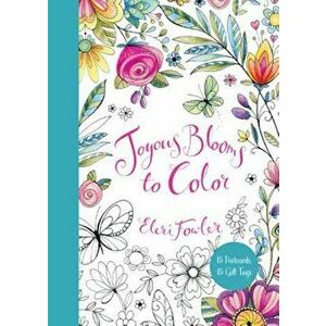 Joyous Blooms to Color: 15 Postcards, 15 Gift Tags, Paperback - Eleri Fowler imagine