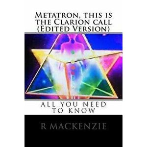 Metatron, This Is the Clarion Call (Edited Version), Paperback - R. MacKenzie imagine
