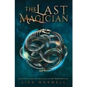 The Last Magician, Paperback - Lisa Maxwell imagine