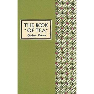 The Book of Tea, Hardcover imagine