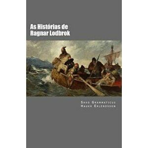 As Historias de Ragnar Lodbrok (Portuguese), Paperback - Saxo Grammaticus imagine