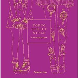 Tokyo Street Style: A Coloring Book, Paperback - Zoe De Las Cases imagine