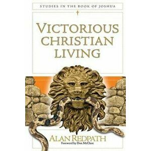 Victorious Christian Living, Paperback - Alan Redpath imagine