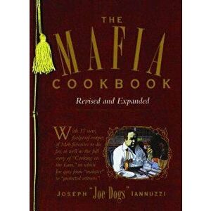The Mafia Cookbook: Revised and Expanded, Paperback - Joseph Iannuzzi imagine