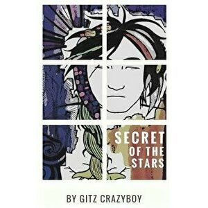 The Secret of the Stars, Paperback - Gitz Crazyboy imagine