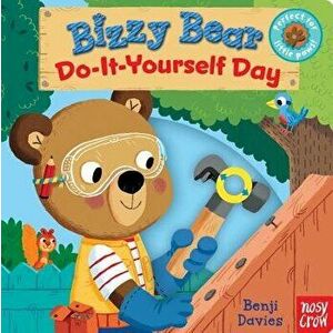 Bizzy Bear: Do-It-Yourself Day, Hardcover - NosyCrow imagine