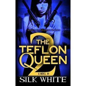 The Teflon Queen PT 2, Paperback - Silk White imagine