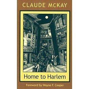 Home to Harlem: Simone de Beauvoir, Jean-Paul Sartre, and Bianca Lamblin-Women's Life Writings from Around the World, Paperback - Claude McKay imagine