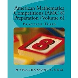 American Mathematics Competitions (AMC 8) Preparation (Volume 6): Practice Tests, Paperback - Yongcheng Chen imagine