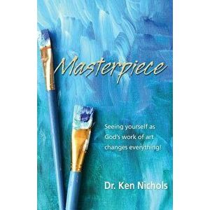 Masterpiece, Paperback - Ken Nichols imagine
