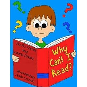 Why Can't I Read': A Children's Book on Dyslexia, Paperback - Laurie O'Hara imagine