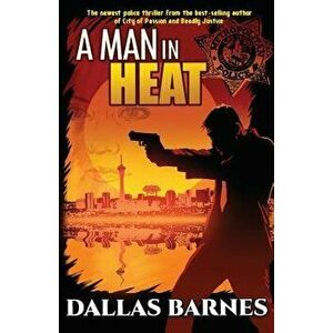 A Man in Heat, Paperback - Dallas Barnes imagine