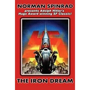 The Iron Dream, Paperback - Norman Spinrad imagine