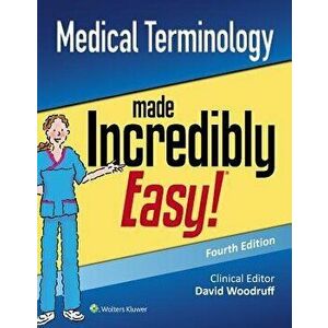 Medical Terminology Made Incredibly Easy, Paperback (4th Ed.) - Lippincott Williams & Wilkins imagine