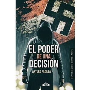 El Poder de Una Decision (Spanish), Paperback - Arturo Padilla imagine