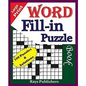 Large Print Word Fill-In Puzzle Book, Paperback - Rays Publishers imagine