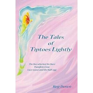 The Tales of Tiptoes Lightly, Paperback - Down, Reg imagine