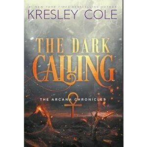 The Dark Calling, Hardcover - Kresley Cole imagine