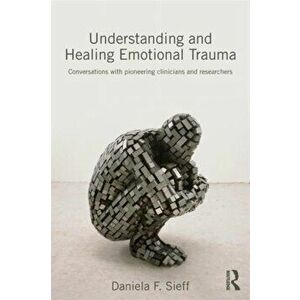 Understanding and Healing Emotional Trauma imagine