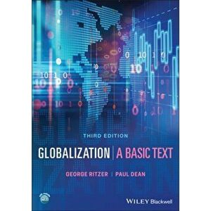 Globalization. A Basic Text, 3rd Edition, Paperback - Paul Dean imagine