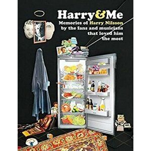 Harry & Me. 200 Memories of Harry Nilsson by the fans and musicians that loved him the most, Hardback - David Roberts imagine