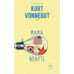 Mama noapte - Kurt Vonnegut imagine