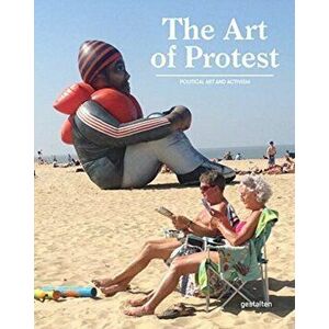 The Art of Protest. Political Art and Activism, Hardback - *** imagine