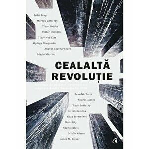 Cealalta revolutie. Antologie de povestiri contemporane maghiare despre Revolutia din 1956 - *** imagine
