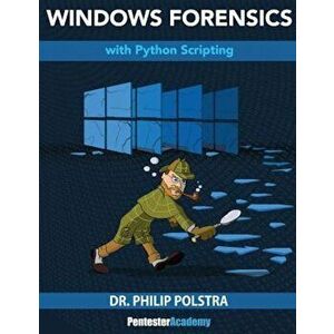 Windows Forensics, Paperback - Dr Philip Polstra imagine