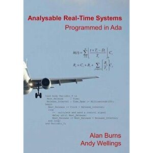 Analysable Real-Time Systems: Programmed in ADA, Paperback - Prof Alan Burns imagine