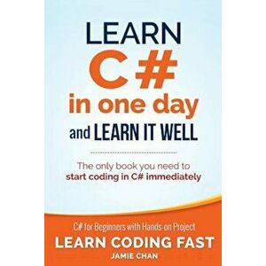 Learn C' in One Day and Learn It Well: C' for Beginners with Hands-On Project, Paperback - Jamie Chan imagine