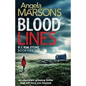 Blood Lines: An Absolutely Gripping Thriller That Will Have You Hooked, Paperback - Angela Marsons imagine