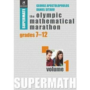 The Olympic Mathematical Marathon. Volumul 1 - *** imagine