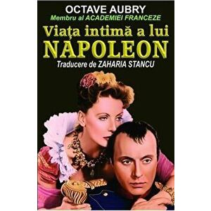 Viata intima a lui Napoleon imagine