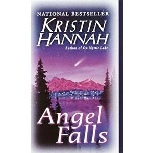 Angel Falls - Kristin Hannah imagine