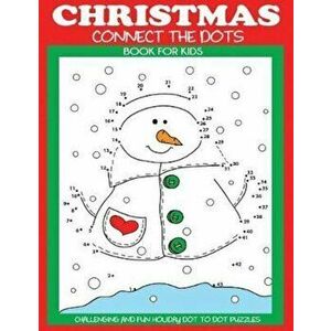 Christmas Connect the Dots Book for Kids: Challenging and Fun Holiday Dot to Dot Puzzles, Paperback - Dp Kids imagine