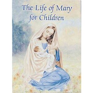 The Life of Mary, Paperback - Sister Karen Cavanaugh imagine