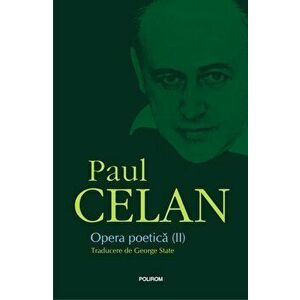 Opera poetica (II) - Paul Celan imagine