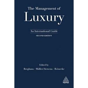 The Management of Luxury: An International Guide, Paperback (2nd Ed.) - Benjamin Berghaus imagine